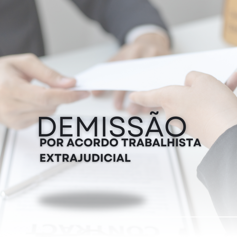 Demissão por Acordo Trabalhista Extrajudicial: Guia Completo para Encerrar seu Vínculo com Segurança